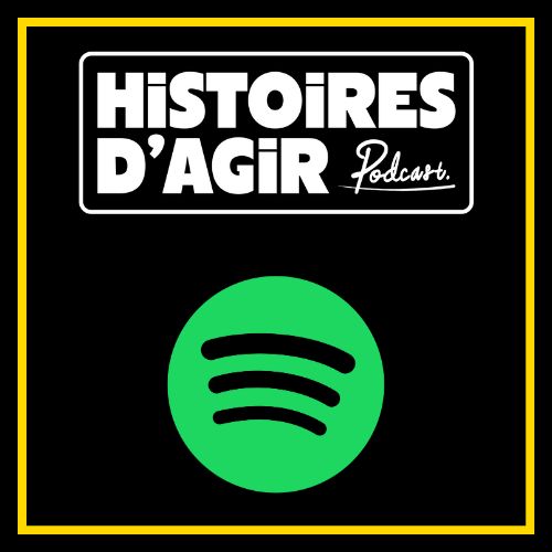 Logo du podcast histoires d'agir avec le logo de Spotify