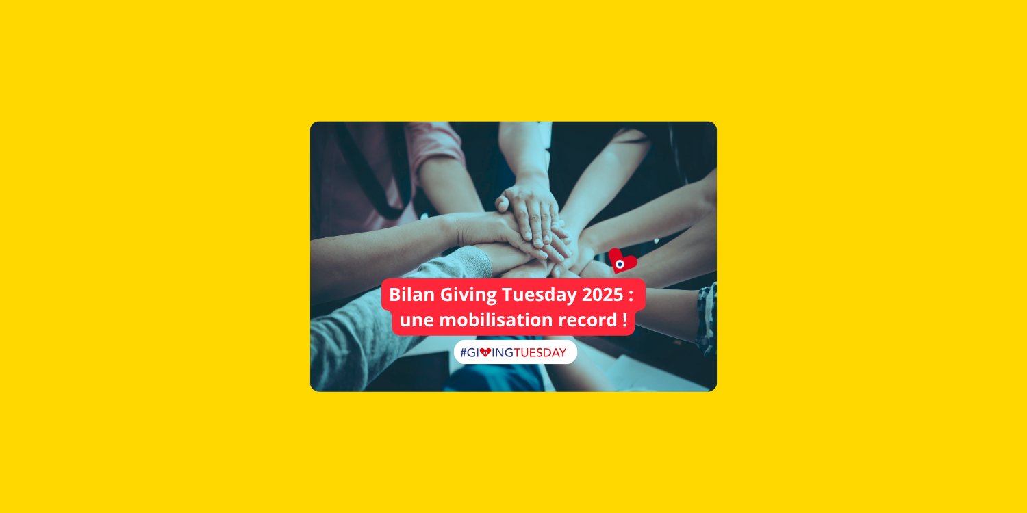 Visuel Giving Tuesday 2025 montrant des mains unies avec le message « mobilisation record pour 2025 », illustrant l’engagement solidaire et la générosité.